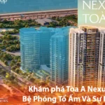 Cùng Bách Như Properties - BNPs khám phá Tòa A Nexus Zone có gì đặc biệt