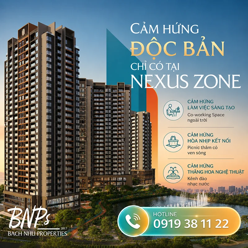 Cùng Bách Như Properties - BNPs khám phá Tòa A Nexus Zone có gì đặc biệt - Những cảm hứng độc bản