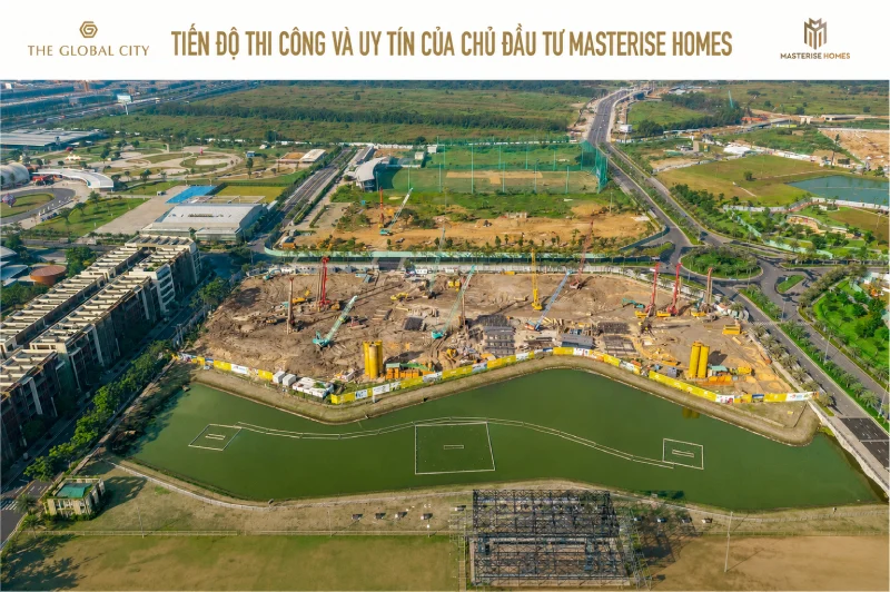 Tiến Độ Thi Công Masteri Cosmo Central The Global City Và Uy Tín Của Chủ Đầu Tư Masterise Homes