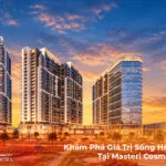 Khám Phá Giá Trị Sống Hàng Hiệu Tại Masteri Cosmo Central