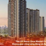 Tiện ích Nexus Zone Masteri Cosmo Central – Không gian sống năng động và đa trải nghiệm - Bách Như Properties - BNP's